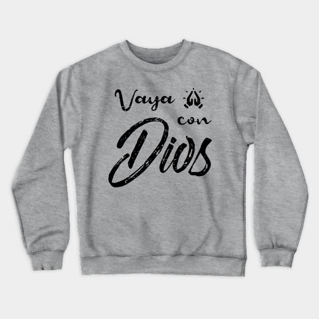 Vaya con Dios - go with God Crewneck Sweatshirt by verde